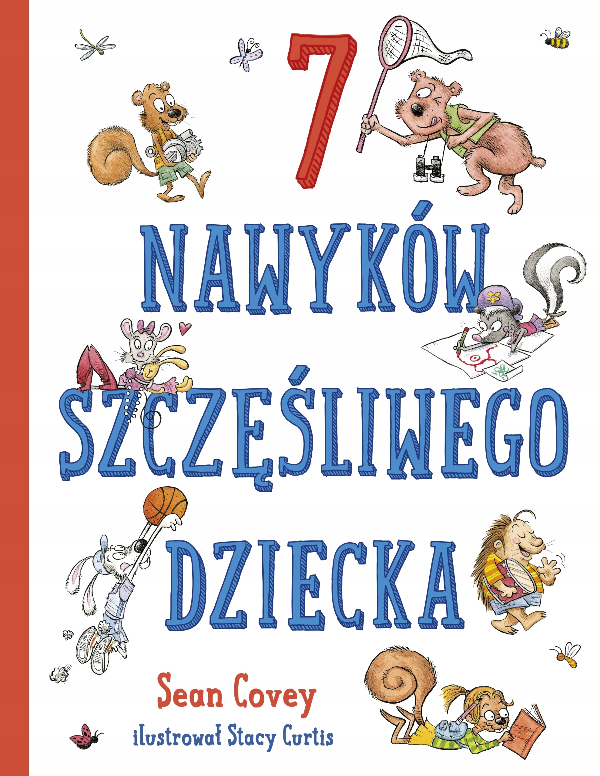 

7 Nawyków Szczęśliwego Dziecka Sean Covey w.2022