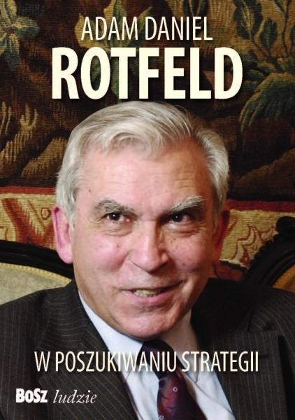 ADAM DANIEL ROTFELD. W POSZUKIWANIU STRATEGII