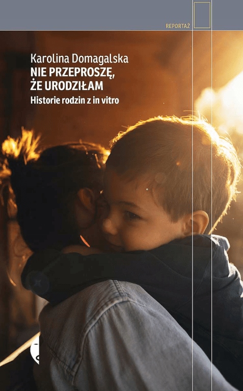 

Nie przeproszę, że urodziłam