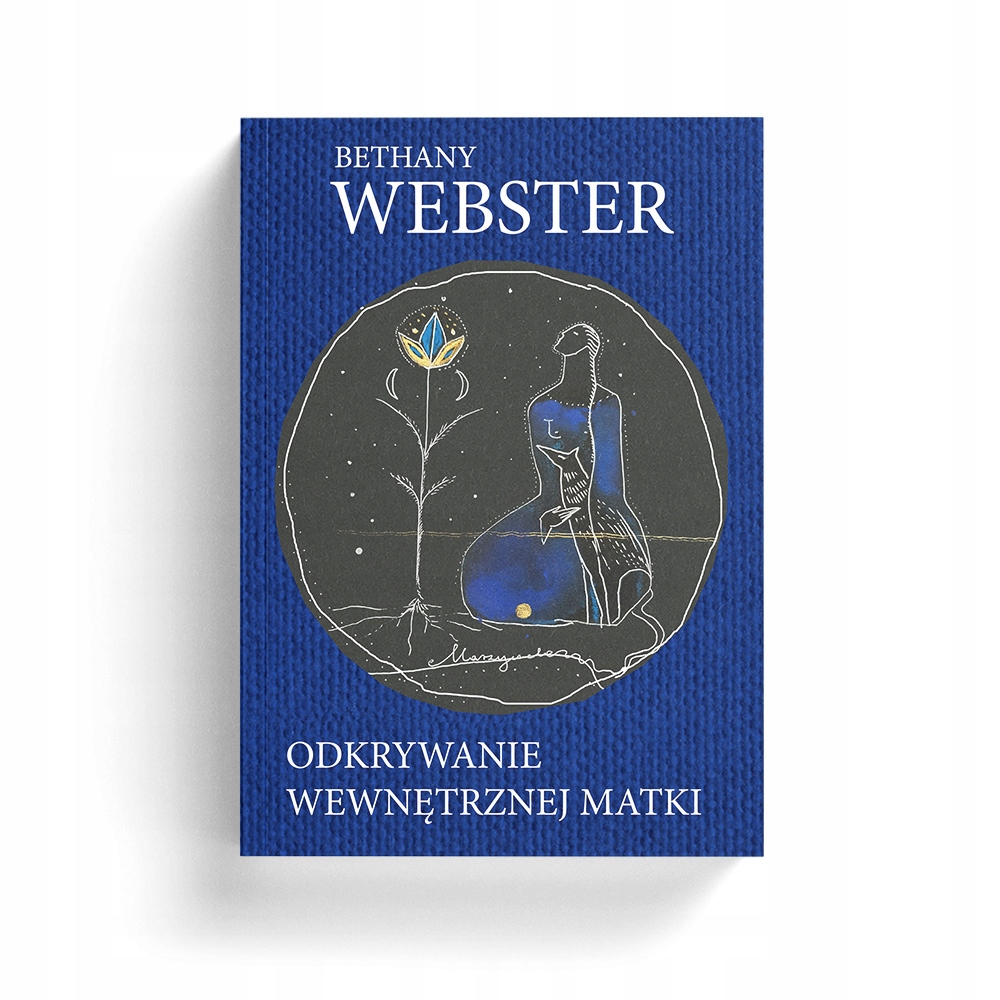 Bethany Webster – Odkrywanie wewnętrznej matki