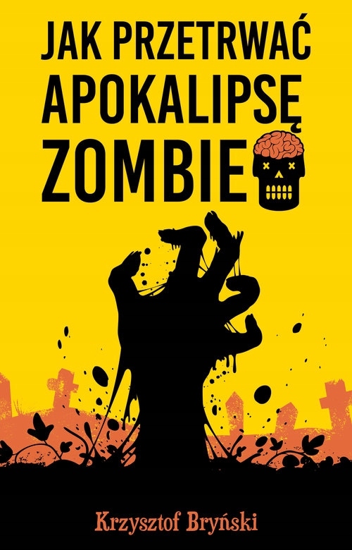 

Jak przetrwać apokalipsę zombie