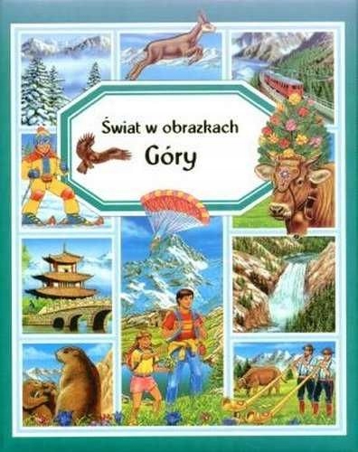 Góry. Świat W Obrazkach Emilie Beaumont