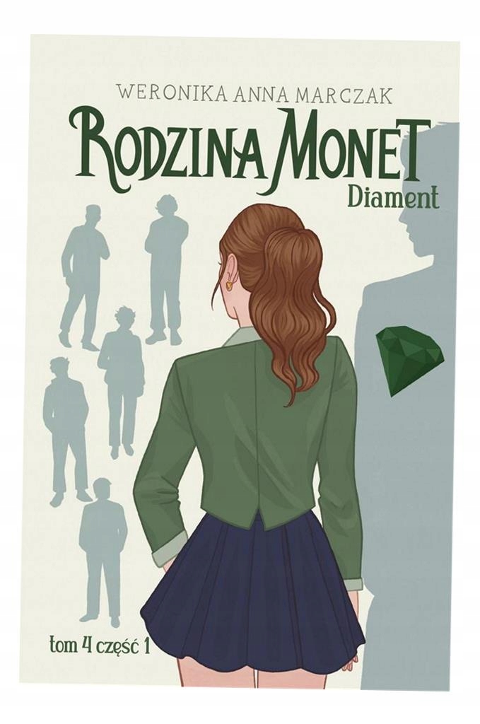 2W1 RODZINA MONET TOM 4 DIAMENT CZĘŚĆ 1 + DIAMENT CZĘŚĆ 2 -MARCZAK WERONIKA Tytuł Rodzina Monet. Tom 4. Diament. Część 1