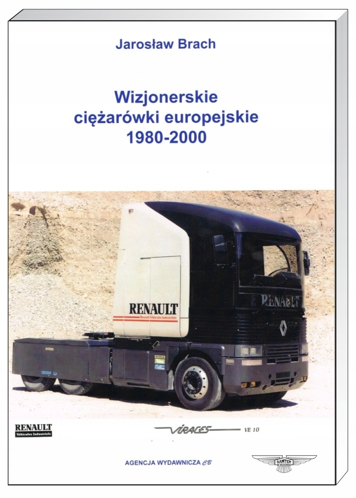 Wizjonerskie ciężarówki europejskie 1980-2000 album historia Brach