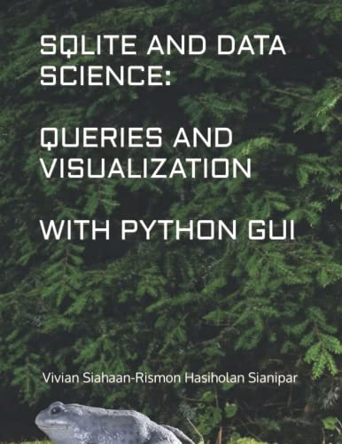 Siahaan, Vivian SQLITE AND DATA SCIENCE: QUERIES AND VISUALIZATION WITH PYT