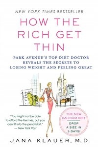 

How The Rich Get Thin Jana Klauer
