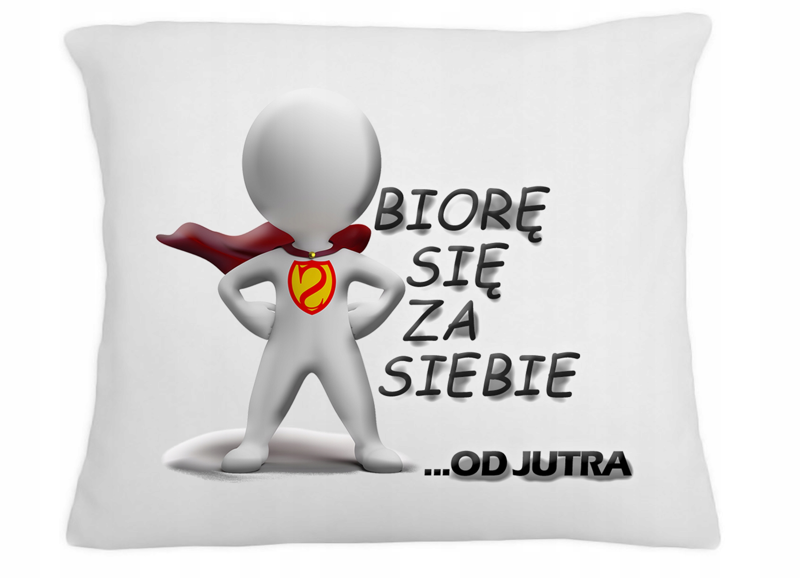 

Poduszka Śmieszny Nadruk Biorę Się Za Sbie
