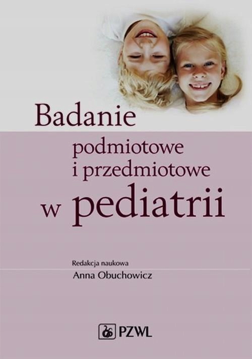 

Badanie Podmiotowe I Przedmiotowe W Pediatrii