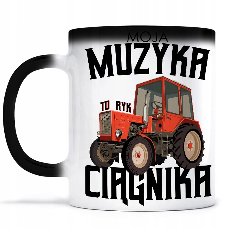 

Magiczny Kubek Moja Muzyka to ryk ciągnika