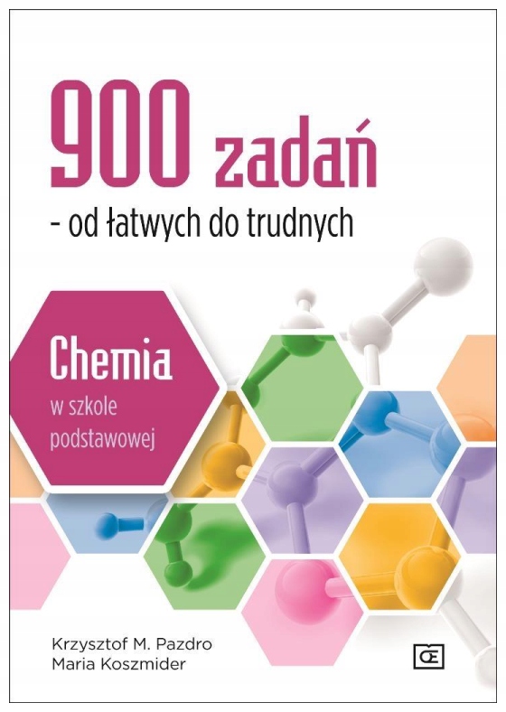 Chemia w szkole podstawowej 900 zadań Oe Pazdro