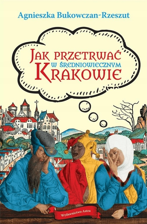 

Jak przetrwać w średniowiecznym Krakowie