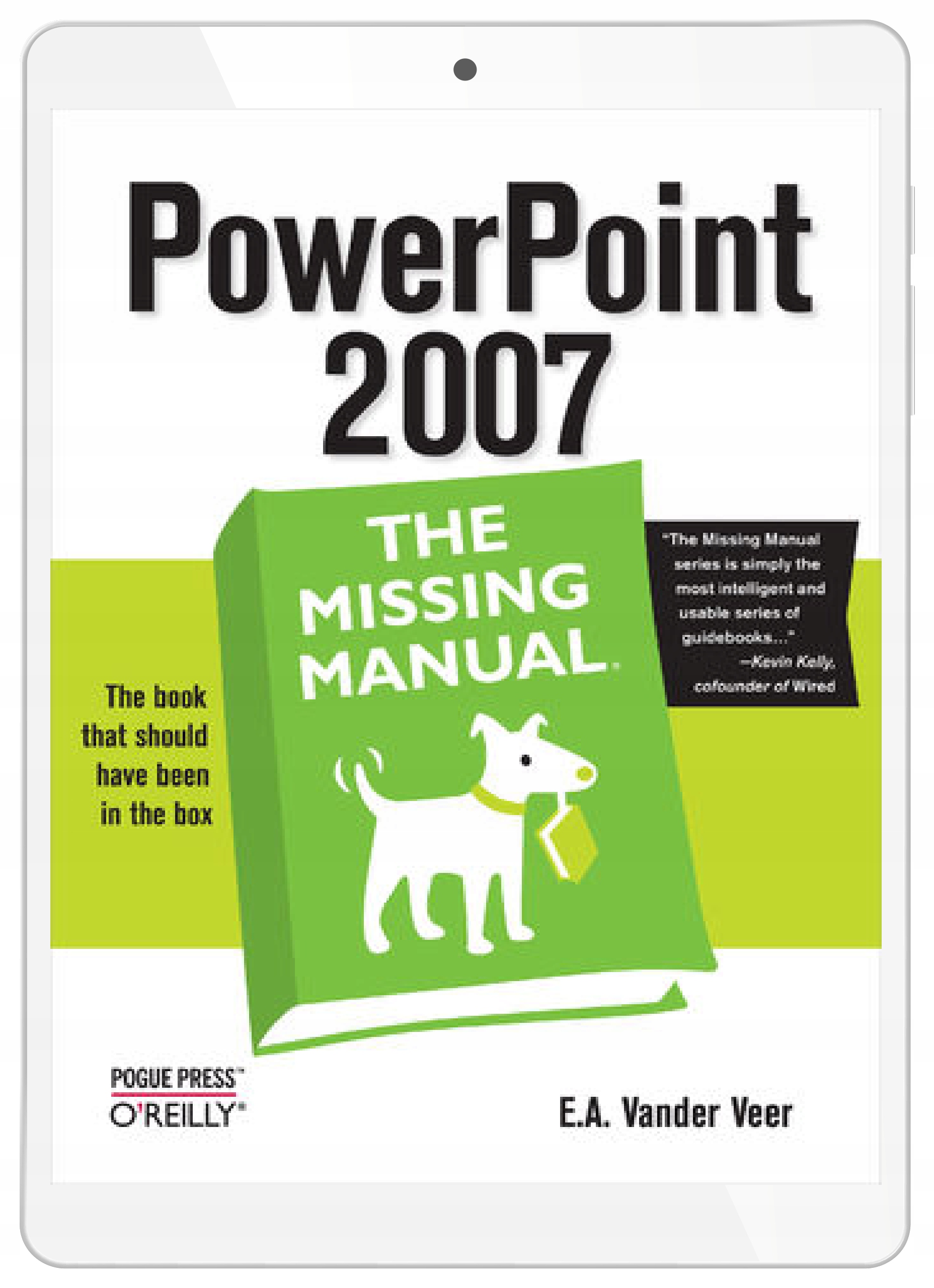 PowerPoint 2007: The Missing Manual. The Missing