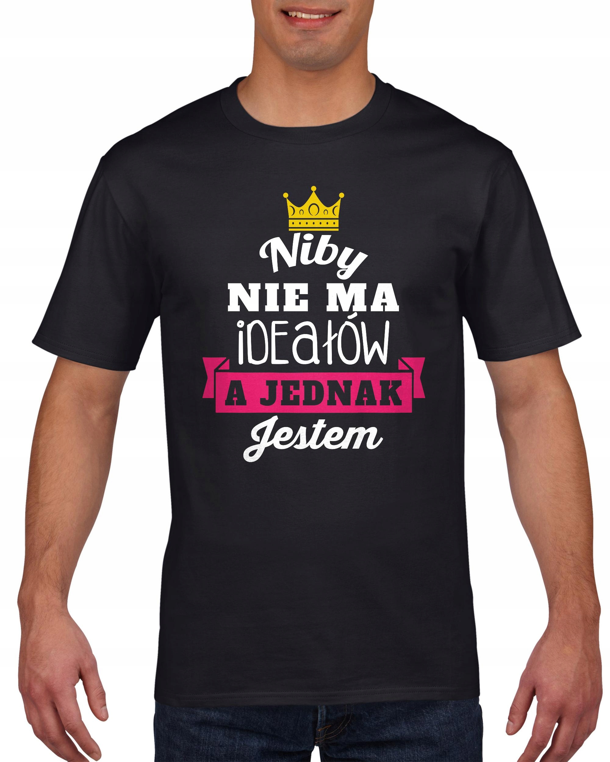 

Koszulka męska Nie ma ideałów a jednak jestem