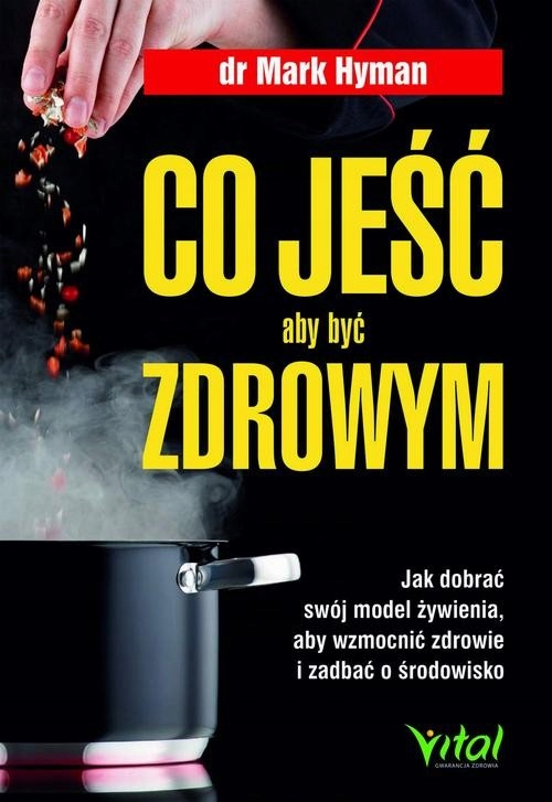 Co jeść, aby być zdrowym - Mark Hyman | Ebook