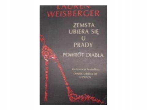 Zemsta Ubiera Się U Prady - L Weisberger