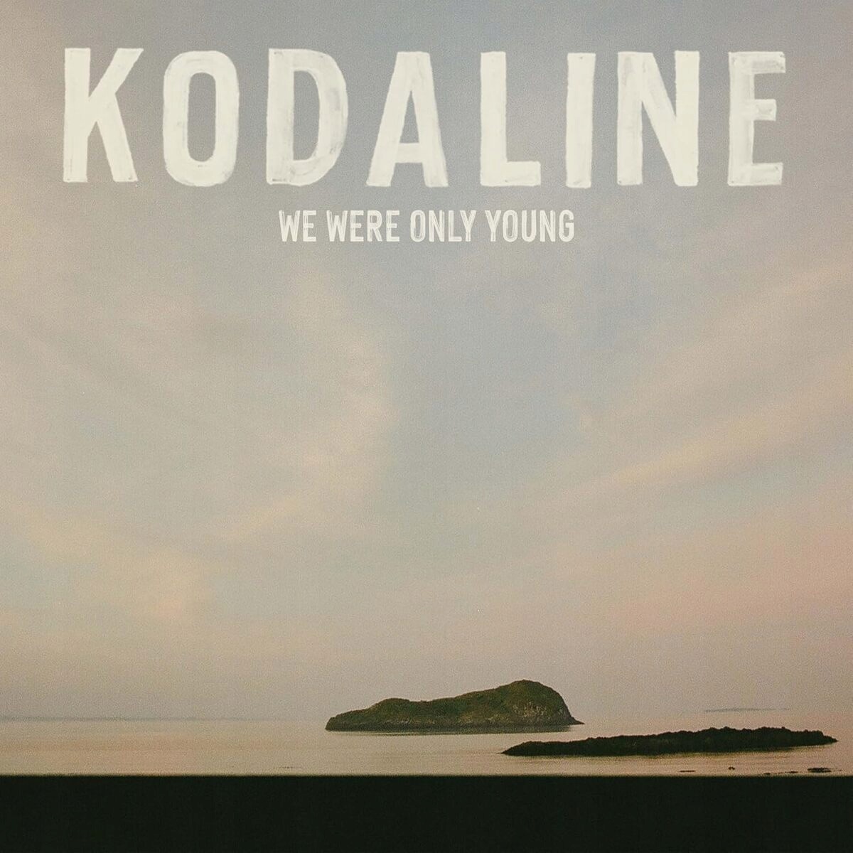 We Were Only Young Kodaline