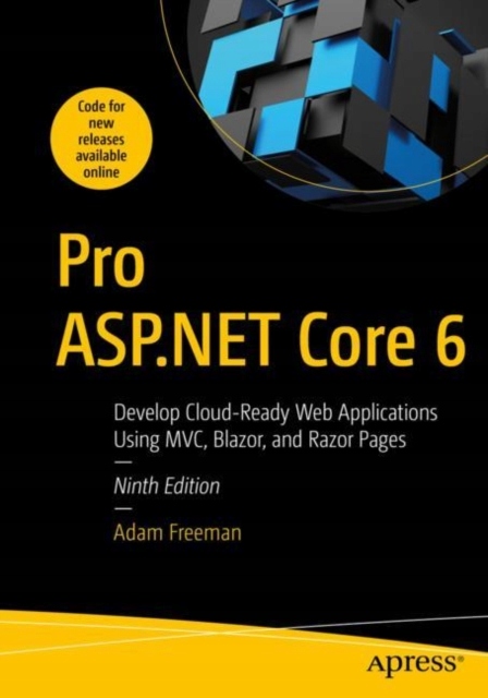 Pro ASP.NET Core 6 ADAM FREEMAN