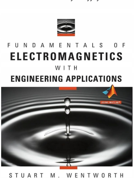 Fundamentals of Electromagnetics with Engineering Applications ISBN 9780470105757