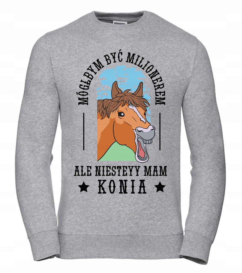 Pánská Mikina Mohl bych být milionářem Ale mám koně M Šedá pro něj chlapa M