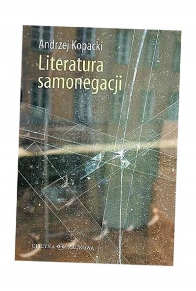 LITERATURA SAMONEGACJI ANDRZEJ KOPACKI