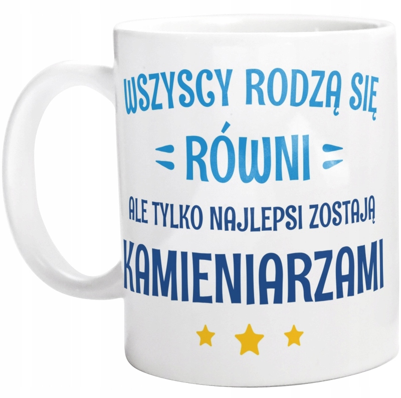 

Tylko Najlepsi Zostają Kamieniarzami Kubek