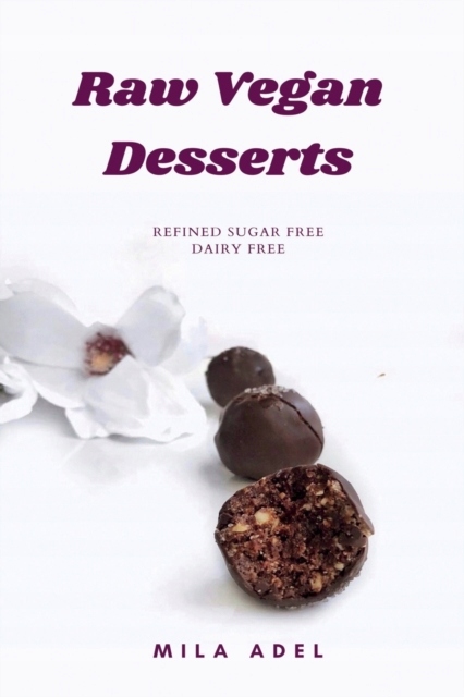 Raw Vegan Desserts Cookbook MILA ADEL