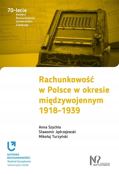 Rachunkowość w Polsce w okresie międzywojennym 1918-1939 Anna Szychta,-Zdjęcie-0