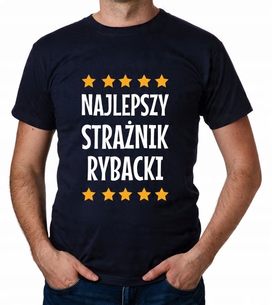 

koszulka Najlepszy Strażnik Rybacki prezent