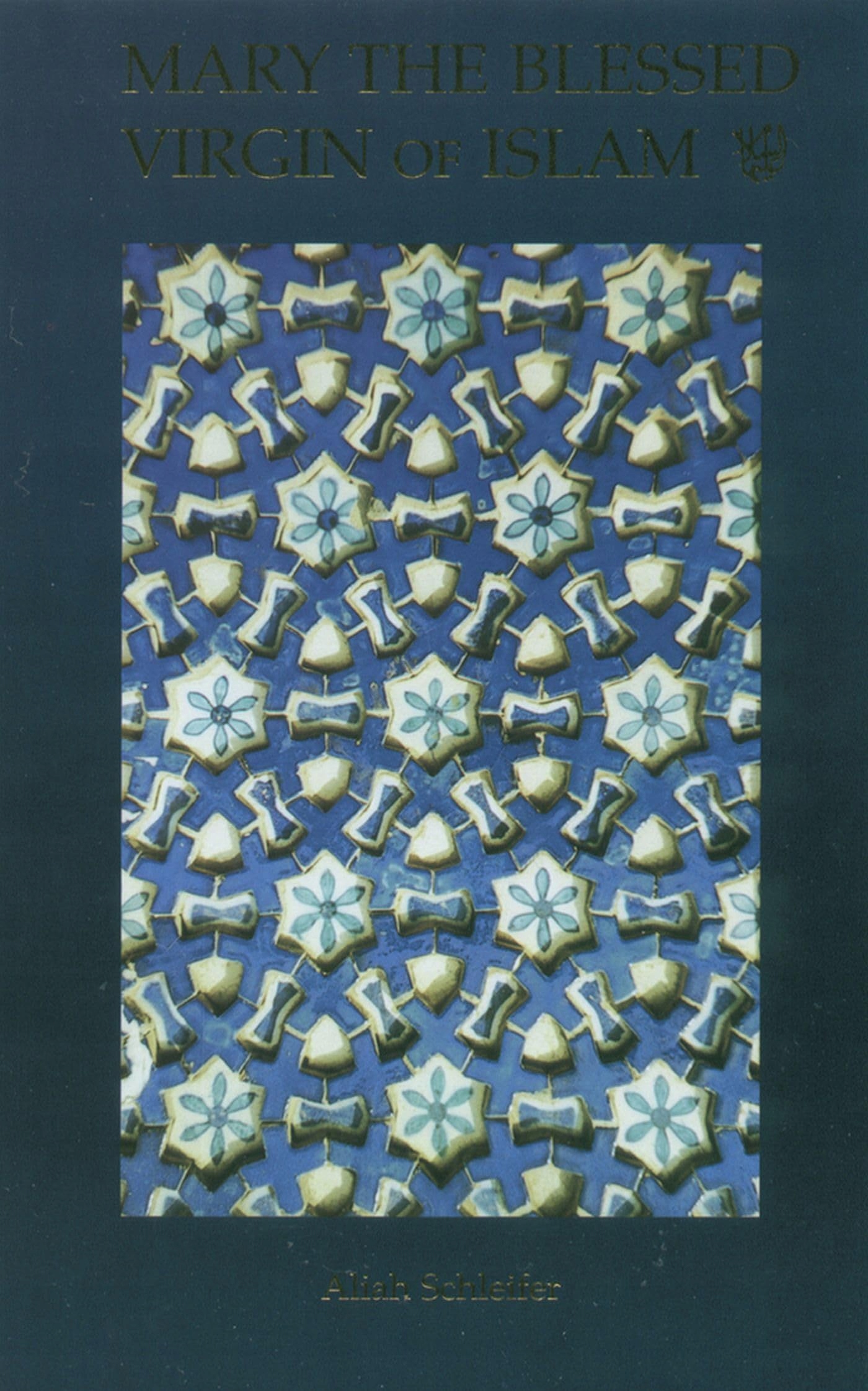 MARY THE BLESSED VIRGIN OF ISLAM - Aliah Schleifer (KSIĄŻKA)