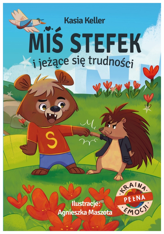 Kraina pełna emocji. Miś Stefek i jeżące się... Katarzyna Keller