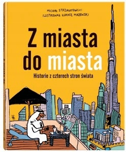 

Z miasta do miasta Michał Strzałkowski