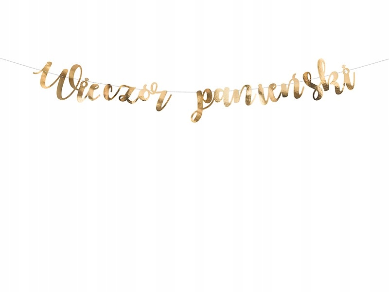 

Baner Girlanda Napis Wieczór Panieński Złoty Metal
