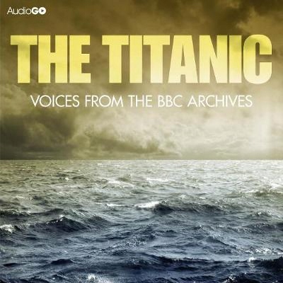 Titanic, The Voices From The BBC Archive AUDIOBOOK Nośnik audiobook MP3
