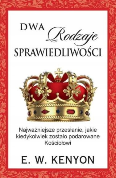 Dwa rodzaje sprawiedliwości E.w. Kenyon