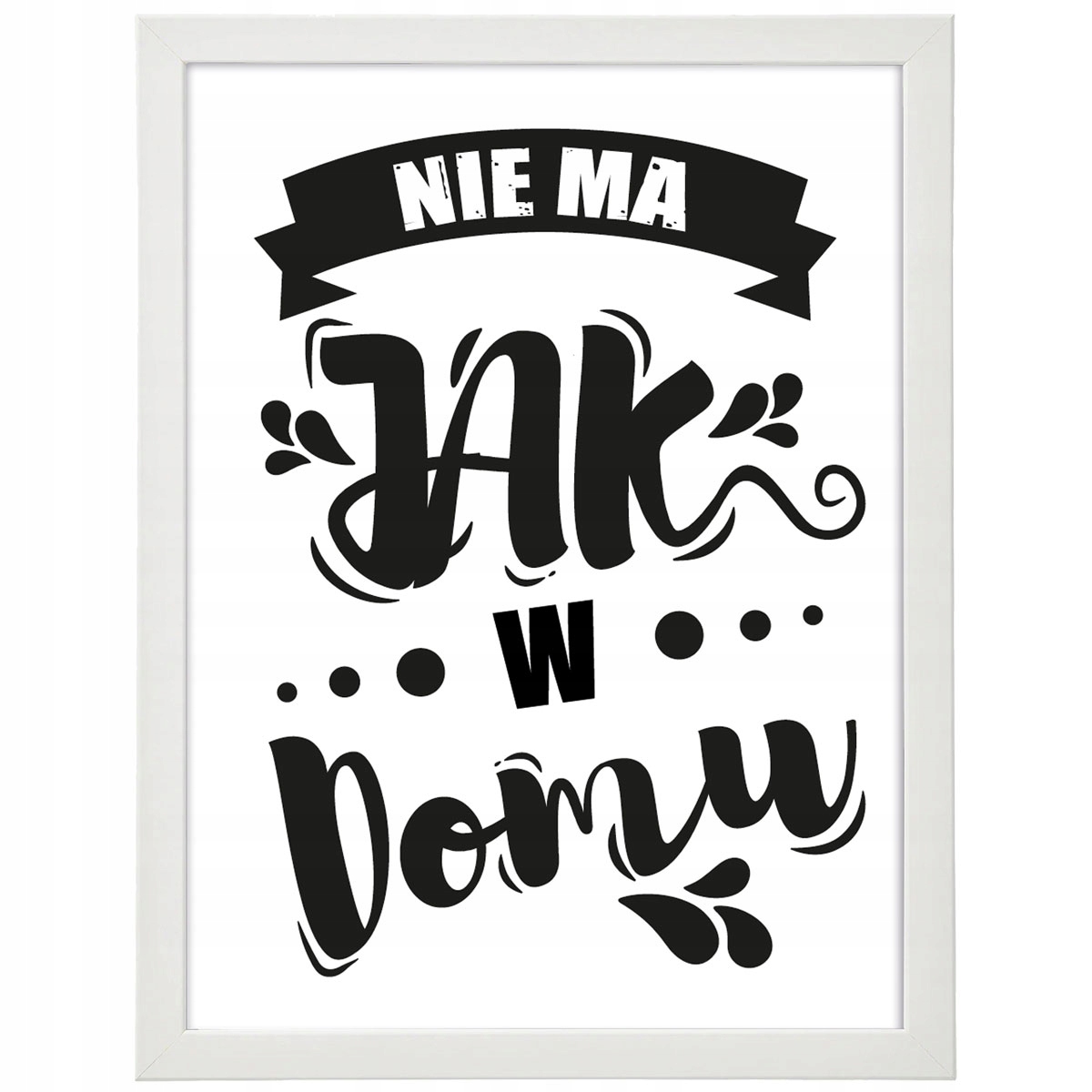 

Obrazy Z Napisami 33x43 W Ramie Cytat Własny Tekst