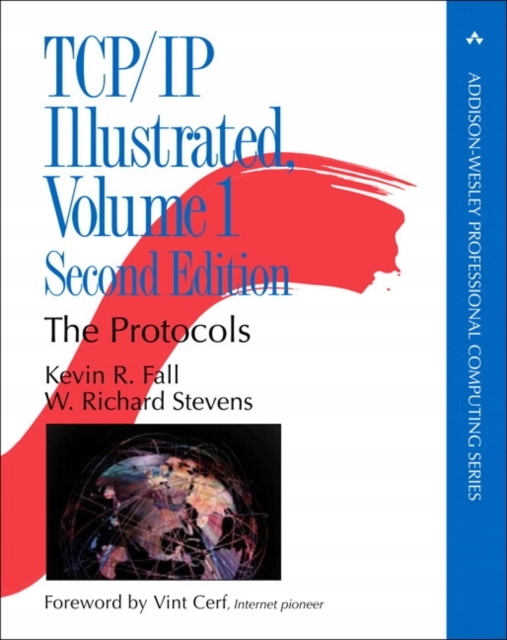 TCPIP Illustrated, Volume 1: The Protocols KEVIN R. FALL