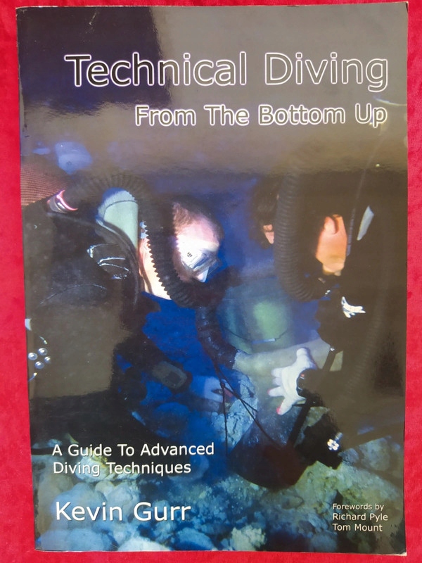 Kevin Gurr - Technical Diving from the Bottom Up