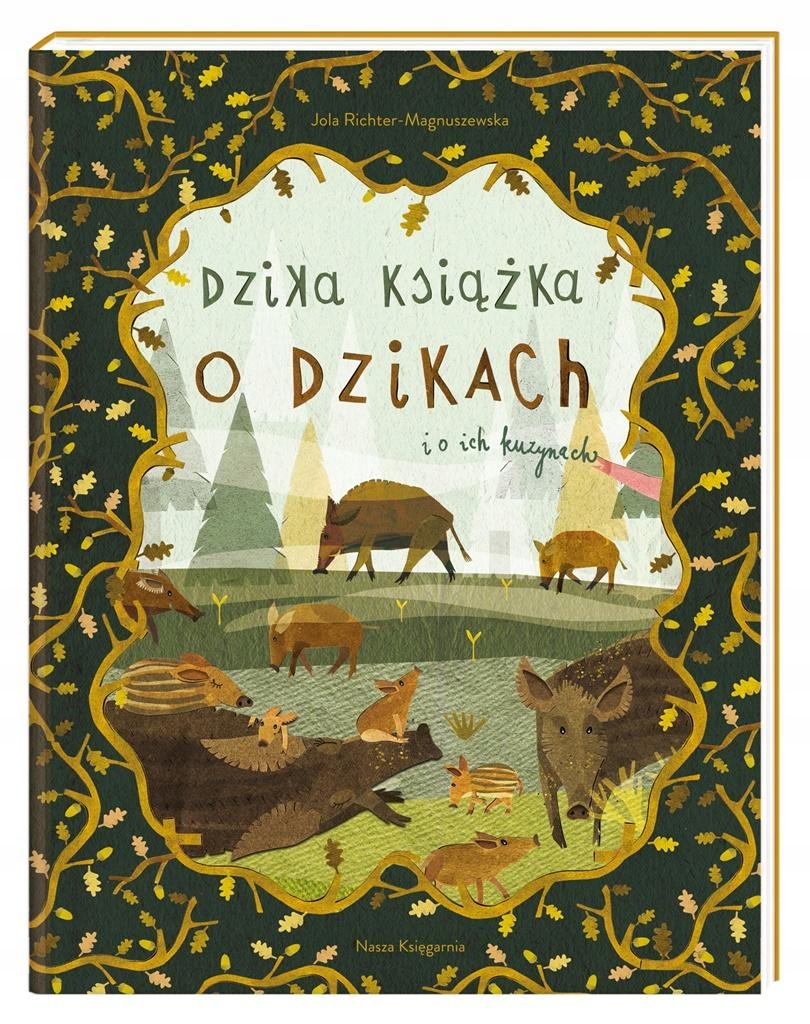 

Dzika Książka O Dzikach I O Ich Kuzynach