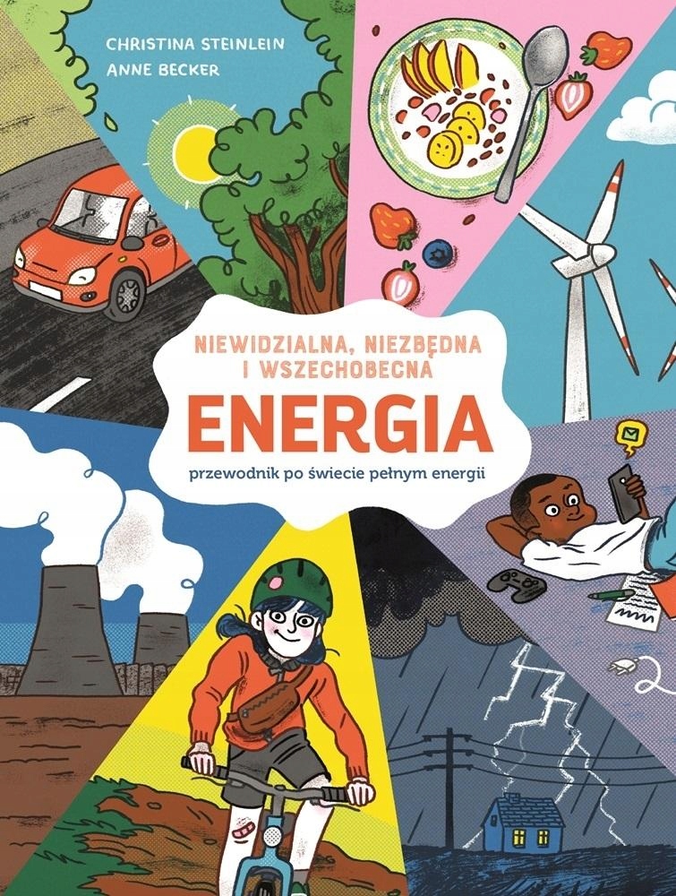 

Energia. Niewidzialna, Niezbędna I Wszechobecna