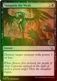 Mtg Vanquish the Weak Foil (mom) stan Nm