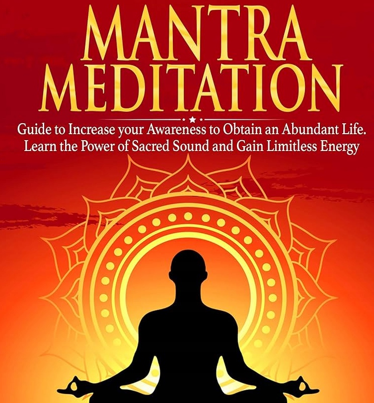 The Mantra Meditation Guide: Learn Effective Meditation Techniques to