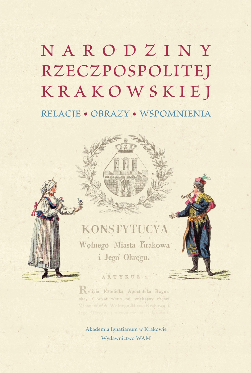 

Narodziny Rzeczpospolitej Krakowskiej