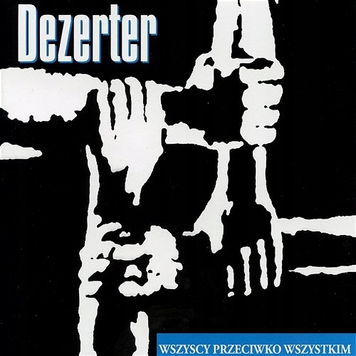 Dezerter Wszyscy Przeciwko Wszystkim CD