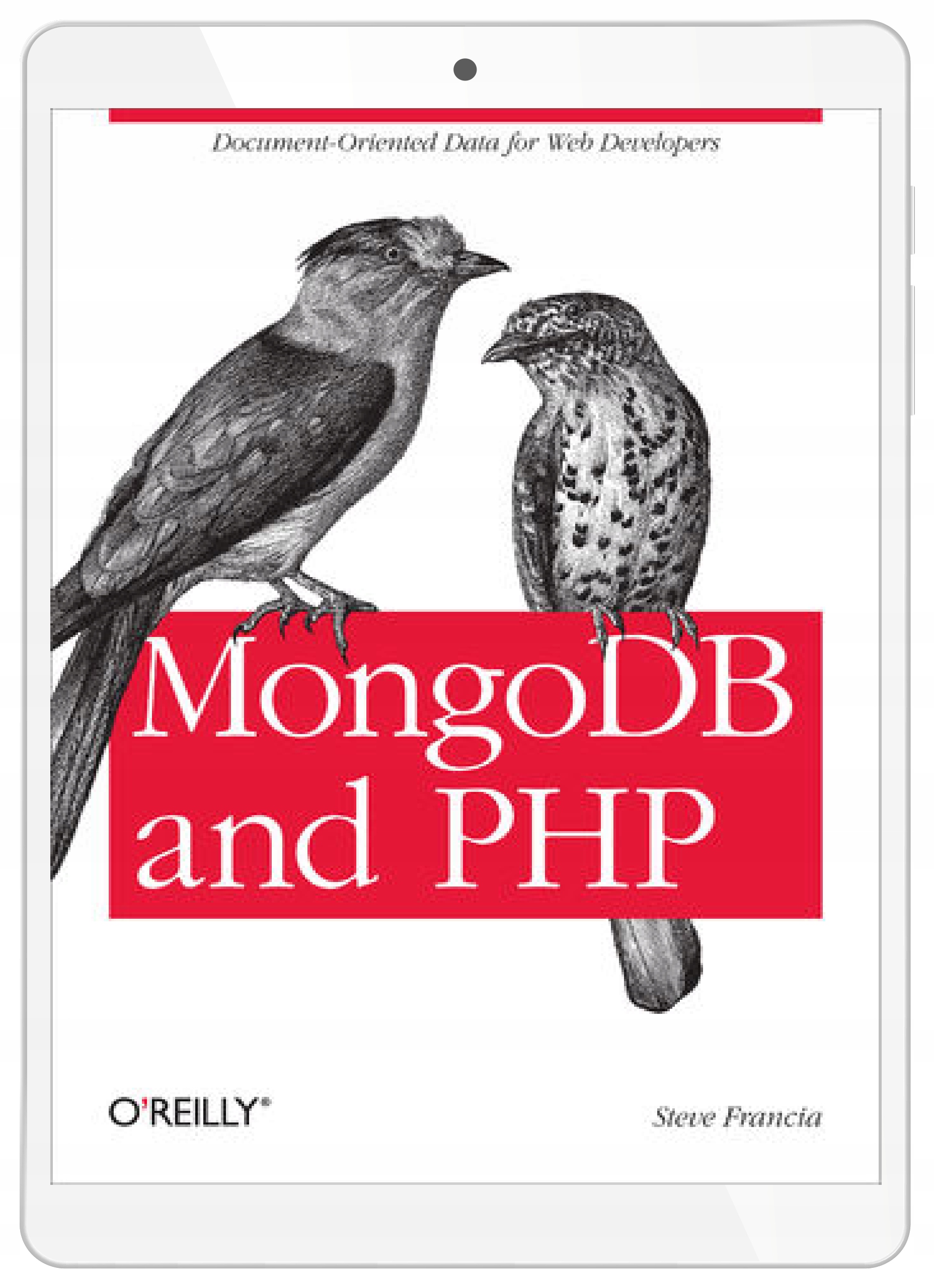 MongoDB and PHP. Document-Oriented Data for Web