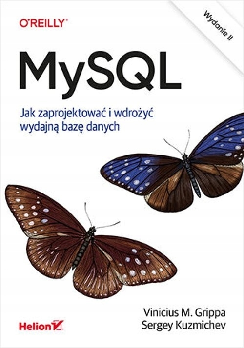 MySQL. Jak zaprojektować i wdrożyć wydajną bazę danych. Wydanie II Sergey