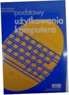 Podstawy użytkowania komputera - M. Dębowski