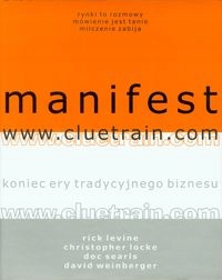 MANIFEST WWW.CLUETRAIN.COM RICK LEVINE, CHRISTOPHER LOCKE
