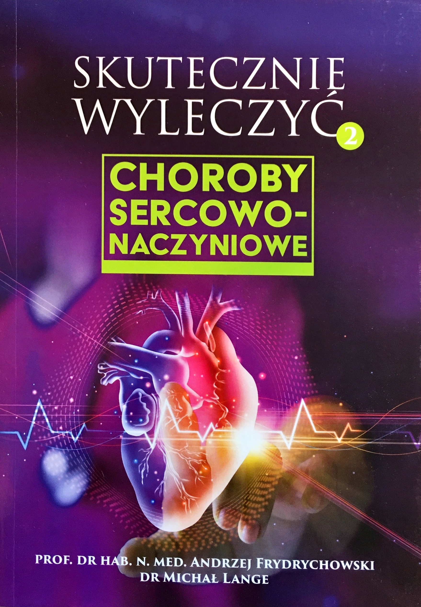 

Skutecznie Wyleczyć Choroby Sercowo-naczyniowe