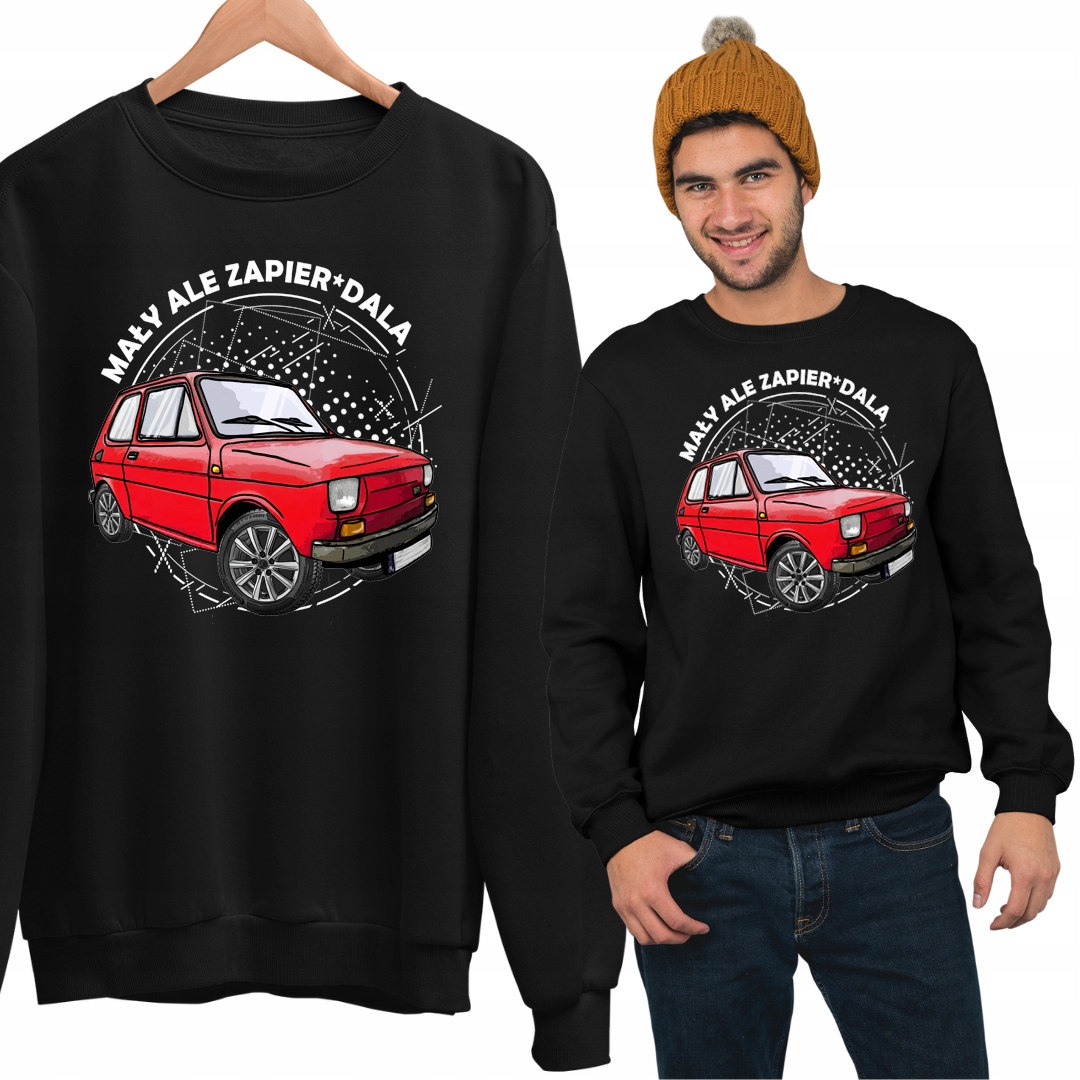 BLUZA DLA KOLEKCJONERA Z MAŁYM FIATEM ŚMIESZNY NAPIS MAŁY ALE ZAPIER*DALA