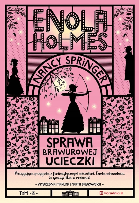 ENOLA HOLMES Sprawa brawurowej ucieczki Nancy Springer